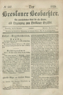 Der Breslauer Beobachter. Ein unterhaltendes Blatt für alle Stände, als Ergänzung zum Breslauer Erzähler. Jg.5, № 137 (14 November 1839)