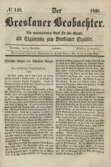 Der Breslauer Beobachter. Ein unterhaltendes Blatt für alle Stände, als Ergänzung zum Breslauer Erzähler. Jg.5, № 140 (21 November 1839)