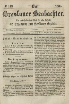 Der Breslauer Beobachter. Ein unterhaltendes Blatt für alle Stände, als Ergänzung zum Breslauer Erzähler. Jg.5, № 143 (28 November 1839)