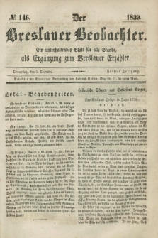 Der Breslauer Beobachter. Ein unterhaltendes Blatt für alle Stände, als Ergänzung zum Breslauer Erzähler. Jg.5, № 146 (5 Dezember 1839)