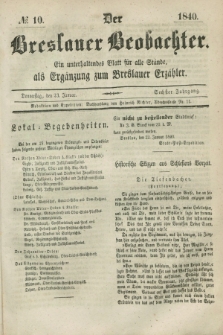 Der Breslauer Beobachter. Ein unterhaltendes Blatt für alle Stände, als Ergänzung zum Breslauer Erzähler. Jg.6, № 10 (23 Januar 1840)