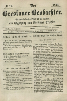 Der Breslauer Beobachter. Ein unterhaltendes Blatt für alle Stände, als Ergänzung zum Breslauer Erzähler. Jg.6, № 12 (28 Januar 1840)