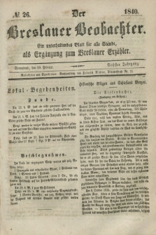 Der Breslauer Beobachter. Ein unterhaltendes Blatt für alle Stände, als Ergänzung zum Breslauer Erzähler. Jg.6, № 26 (29 Februar 1840)