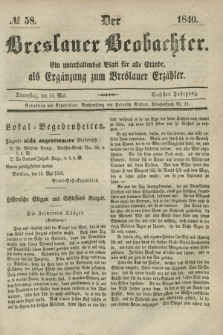 Der Breslauer Beobachter. Ein unterhaltendes Blatt für alle Stände, als Ergänzung zum Breslauer Erzähler. Jg.6, № 58 (14 Mai 1840)