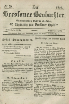 Der Breslauer Beobachter. Ein unterhaltendes Blatt für alle Stände, als Ergänzung zum Breslauer Erzähler. Jg.6, № 59 (16 Mai 1840)