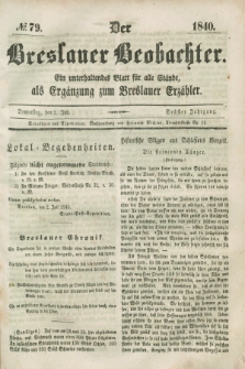 Der Breslauer Beobachter. Ein unterhaltendes Blatt für alle Stände, als Ergänzung zum Breslauer Erzähler. Jg.6, № 79 (2 Juli 1840)