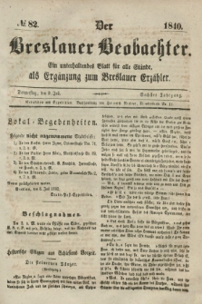Der Breslauer Beobachter. Ein unterhaltendes Blatt für alle Stände, als Ergänzung zum Breslauer Erzähler. Jg.6, № 82 (9 Juli 1840)