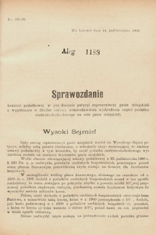 [Kadencja IX, sesja I, al. 1188] Alegata do Sprawozdań Stenograficznych z Pierwszej Sesyi Dziewiątego Peryodu Sejmu Krajowego Królestwa Galicyi i Lodomeryi z Wielkiem Księstwem Krakowskiem z roku 1913. Alegat 1188