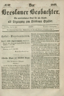 Der Breslauer Beobachter. Ein unterhaltendes Blatt für alle Stände, als Ergänzung zum Breslauer Erzähler. Jg.6, № 87 (21 Juli 1840)