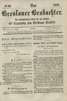 Der Breslauer Beobachter. Ein unterhaltendes Blatt für alle Stände, als Ergänzung zum Breslauer Erzähler. Jg.6, № 92 (1 August 1840)