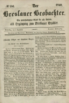 Der Breslauer Beobachter. Ein unterhaltendes Blatt für alle Stände, als Ergänzung zum Breslauer Erzähler. Jg.6, № 106 (3 September 1840)