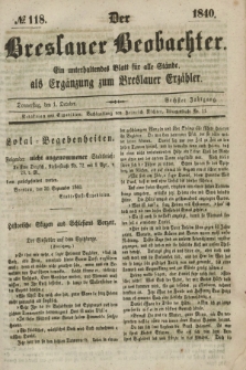 Der Breslauer Beobachter. Ein unterhaltendes Blatt für alle Stände, als Ergänzung zum Breslauer Erzähler. Jg.6, № 118 (1 October 1840)