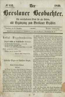 Der Breslauer Beobachter. Ein unterhaltendes Blatt für alle Stände, als Ergänzung zum Breslauer Erzähler. Jg.6, № 152 (19 Dezember 1840)
