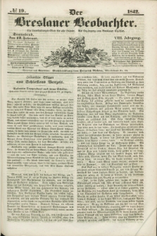 Der Breslauer Beobachter. Ein Unterhaltungs-Blatt für alle Stände. Als Ergänzung zum Breslauer Erzähler. Jg.8, № 19 (12 Februar 1842)