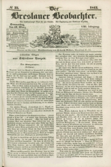Der Breslauer Beobachter. Ein Unterhaltungs-Blatt für alle Stände. Als Ergänzung zum Breslauer Erzähler. Jg.8, № 33 (17 März 1842)