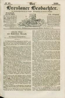 Der Breslauer Beobachter. Ein Unterhaltungs-Blatt für alle Stände. Als Ergänzung zum Breslauer Erzähler. Jg.8, № 58 (14 Mai 1842)
