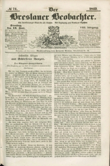 Der Breslauer Beobachter. Ein Unterhaltungs-Blatt für alle Stände. Als Ergänzung zum Breslauer Erzähler. Jg.8, № 71 (14 Juni 1842)