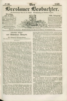 Der Breslauer Beobachter. Ein Unterhaltungs-Blatt für alle Stände. Als Ergänzung zum Breslauer Erzähler. Jg.8, № 80 (5 Juli 1842)