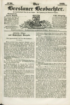 Der Breslauer Beobachter. Ein Unterhaltungs-Blatt für alle Stände. Als Ergänzung zum Breslauer Erzähler. Jg.8, № 94 (6 August 1842)