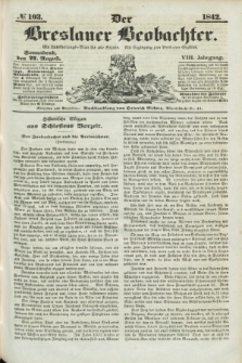 Der Breslauer Beobachter. Ein Unterhaltungs-Blatt für alle Stände. Als Ergänzung zum Breslauer Erzähler. Jg.8, № 103 (27 August 1842)