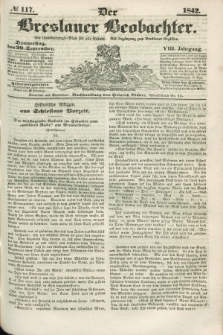 Der Breslauer Beobachter. Ein Unterhaltungs-Blatt für alle Stände. Als Ergänzung zum Breslauer Erzähler. Jg.8, № 117 (29 September 1842)