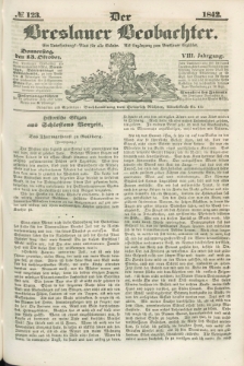 Der Breslauer Beobachter. Ein Unterhaltungs-Blatt für alle Stände. Als Ergänzung zum Breslauer Erzähler. Jg.8, № 123 (13 Oktober 1842)