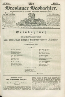 Der Breslauer Beobachter. Ein Unterhaltungs-Blatt für alle Stände. Als Ergänzung zum Breslauer Erzähler. Jg.8, № 124 (15 Oktober 1842)