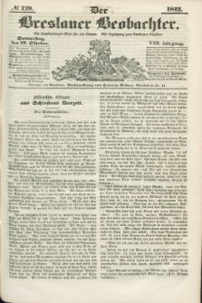 Der Breslauer Beobachter. Ein Unterhaltungs-Blatt für alle Stände. Als Ergänzung zum Breslauer Erzähler. Jg.8, № 129 (27 Oktober 1842)