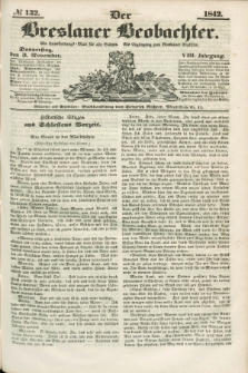 Der Breslauer Beobachter. Ein Unterhaltungs-Blatt für alle Stände. Als Ergänzung zum Breslauer Erzähler. Jg.8, № 132 (3 November 1842)