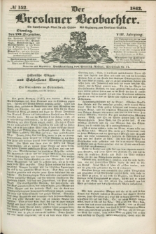 Der Breslauer Beobachter. Ein Unterhaltungs-Blatt für alle Stände. Als Ergänzung zum Breslauer Erzähler. Jg.8, № 152 (20 Dezember 1842)