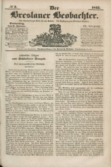 Der Breslauer Beobachter. Ein Unterhaltungs-Blatt für alle Stände. Als Ergänzung zum Breslauer Erzähler. Jg.9, № 2 (5 Januar 1843)