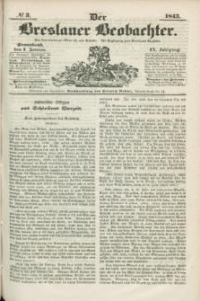 Der Breslauer Beobachter. Ein Unterhaltungs-Blatt für alle Stände. Als Ergänzung zum Breslauer Erzähler. Jg.9, № 3 (7 Januar 1843)