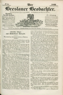 Der Breslauer Beobachter. Ein Unterhaltungs-Blatt für alle Stände. Als Ergänzung zum Breslauer Erzähler. Jg.9, № 4 (10 Januar 1843)