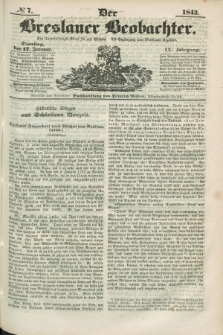 Der Breslauer Beobachter. Ein Unterhaltungs-Blatt für alle Stände. Als Ergänzung zum Breslauer Erzähler. Jg.9, № 7 (17 Januar 1843)