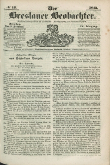 Der Breslauer Beobachter. Ein Unterhaltungs-Blatt für alle Stände. Als Ergänzung zum Breslauer Erzähler. Jg.9, № 16 (7 Februar 1843)