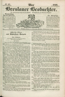 Der Breslauer Beobachter. Ein Unterhaltungs-Blatt für alle Stände. Als Ergänzung zum Breslauer Erzähler. Jg.9, № 17 (9 Februar 1843)