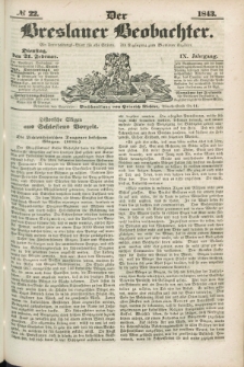 Der Breslauer Beobachter. Ein Unterhaltungs-Blatt für alle Stände. Als Ergänzung zum Breslauer Erzähler. Jg.9, № 22 (21 Februar 1843)