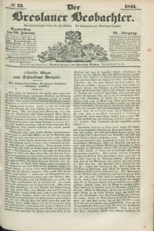 Der Breslauer Beobachter. Ein Unterhaltungs-Blatt für alle Stände. Als Ergänzung zum Breslauer Erzähler. Jg.9, № 23 (23 Februar 1843)