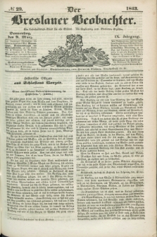 Der Breslauer Beobachter. Ein Unterhaltungs-Blatt für alle Stände. Als Ergänzung zum Breslauer Erzähler. Jg.9, № 29 (9 März 1843)