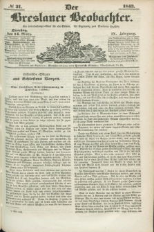 Der Breslauer Beobachter. Ein Unterhaltungs-Blatt für alle Stände. Als Ergänzung zum Breslauer Erzähler. Jg.9, № 31 (14 März 1843)