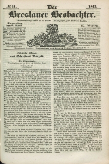 Der Breslauer Beobachter. Ein Unterhaltungs-Blatt für alle Stände. Als Ergänzung zum Breslauer Erzähler. Jg.9, № 41 (6 April 1843)