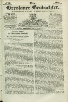 Der Breslauer Beobachter. Ein Unterhaltungs-Blatt für alle Stände. Als Ergänzung zum Breslauer Erzähler. Jg.9, № 50 (27 April 1843)