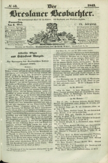 Der Breslauer Beobachter. Ein Unterhaltungs-Blatt für alle Stände. Als Ergänzung zum Breslauer Erzähler. Jg.9, № 53 (4 Mai 1843)