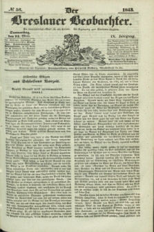 Der Breslauer Beobachter. Ein Unterhaltungs-Blatt für alle Stände. Als Ergänzung zum Breslauer Erzähler. Jg.9, № 56 (11 Mai 1843)