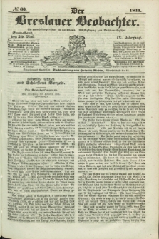 Der Breslauer Beobachter. Ein Unterhaltungs-Blatt für alle Stände. Als Ergänzung zum Breslauer Erzähler. Jg.9, № 60 (20 Mai 1843)