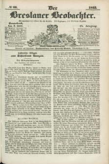 Der Breslauer Beobachter. Ein Unterhaltungs-Blatt für alle Stände. Als Ergänzung zum Breslauer Erzähler. Jg.9, № 66 (3 Juni 1843)