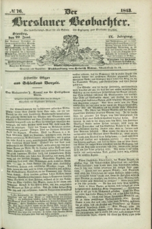Der Breslauer Beobachter. Ein Unterhaltungs-Blatt für alle Stände. Als Ergänzung zum Breslauer Erzähler. Jg.9, № 76 (27 Juni 1843)