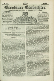 Der Breslauer Beobachter. Ein Unterhaltungs-Blatt für alle Stände. Als Ergänzung zum Breslauer Erzähler. Jg.9, № 77 (29 Juni 1843)