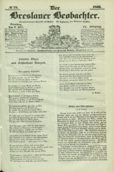 Der Breslauer Beobachter. Ein Unterhaltungs-Blatt für alle Stände. Als Ergänzung zum Breslauer Erzähler. Jg.9, № 79 (3 Juli 1843)