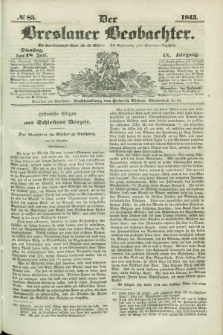 Der Breslauer Beobachter. Ein Unterhaltungs-Blatt für alle Stände. Als Ergänzung zum Breslauer Erzähler. Jg.9, № 85 (18 Juli 1843)